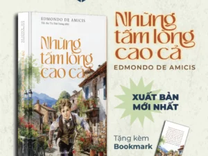 Sách Những Tấm Lòng Cao Cả - Văn Học Kinh Điển Thế Giới - Edmondo De Amicis -Sbooks Store